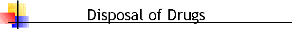 Disposal of Drugs